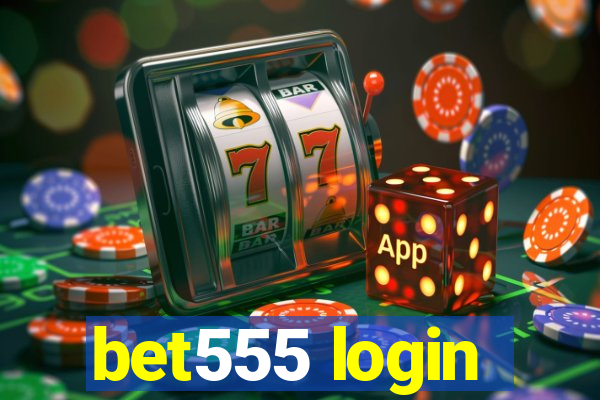 bet555 login